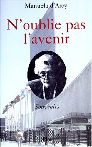 N'oublie pas l'avenir : souvenirs