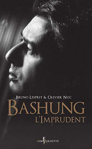 Bashung, l'imprudent