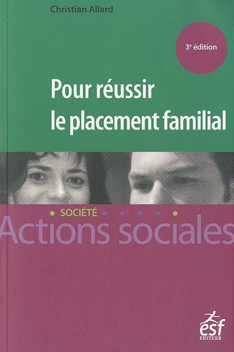 Pour réussir le placement familial