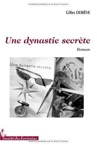 UNE DYNASTIE SECRETE