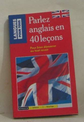 parlez anglais en 40 lecons