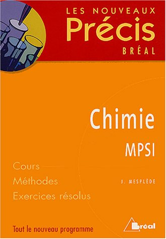 Chimie MPSI : cours, méthodes, exercices résolus : tout le nouveau programme
