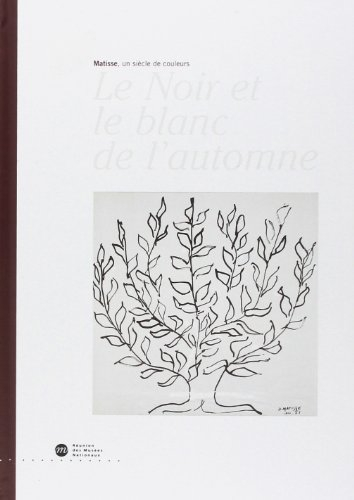 Le noir et le blanc de l'automne : Nice, Musée Matisse, 13 oct.-15 déc. 2000