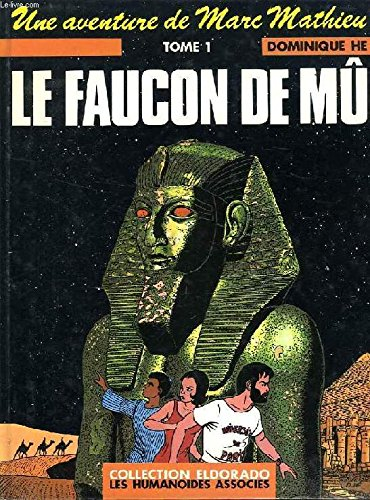 Le Faucon de Mû. Vol. 1