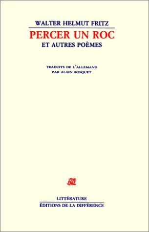 Percer un roc : et autres poèmes