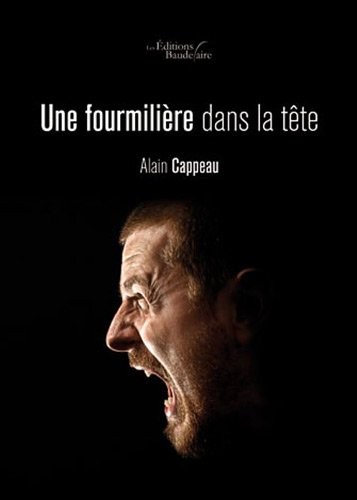 Une fourmilière dans la tête