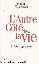 l'autre côté de la vie : dialogues avec l'invisible