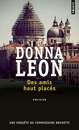 Une enquête du commissaire Brunetti. Des amis haut placés