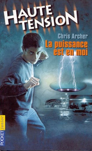 Haute tension. Vol. 1. La puissance est en moi