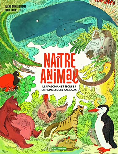 Naître animal : les fascinants secrets de familles des animaux