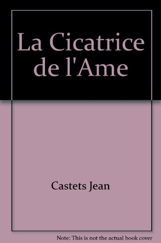 la cicatrice de l'ame