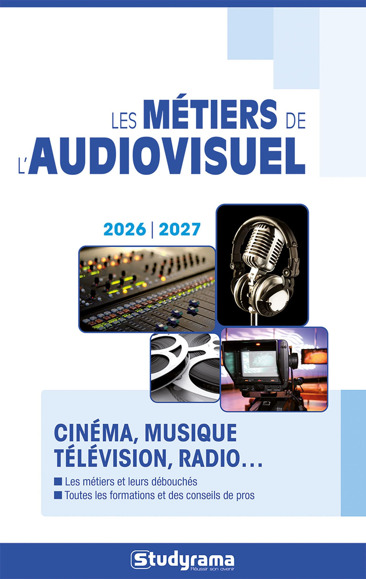 Les métiers de l'audiovisuel : cinéma, musique, télévision, radio... : 2026-2027