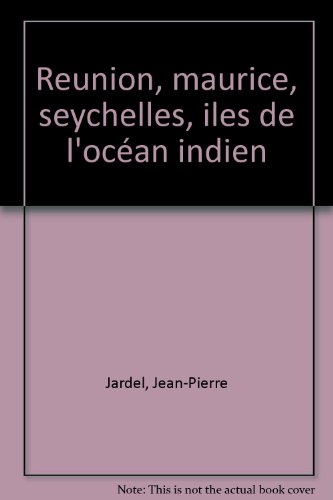 reunion maurice seychelles iles de l'ocean indien