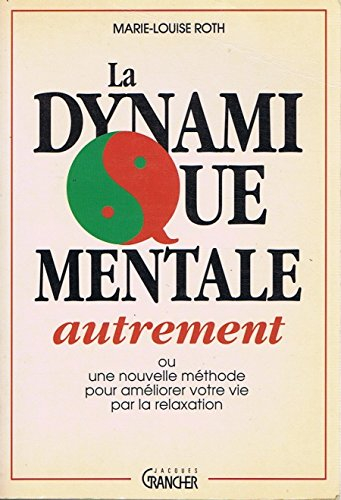 La Dynamique mentale autrement