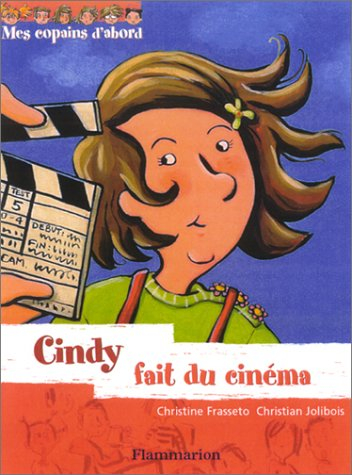Mes copains d'abord. Vol. 6. Cindy fait son cinéma