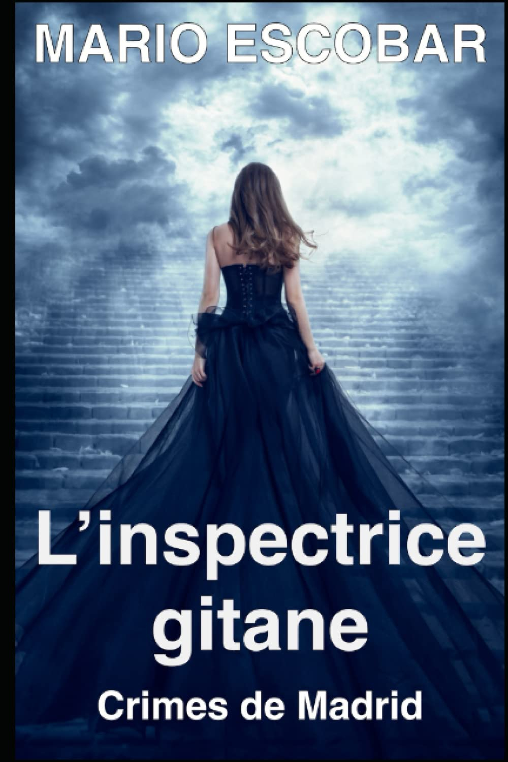 L’inspectrice gitane (Crimes de Madrid): UN THRILLER CAPTIVANT JUSQU’À LA DERNIÈRE PAGE