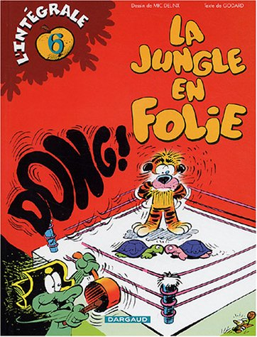 La jungle en folie : l'intégrale. Vol. 6