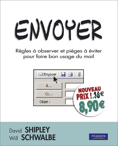 Envoyer : règles à observer et pièges à éviter pour faire bon usage du mail