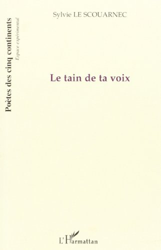 Le tain de ta voix