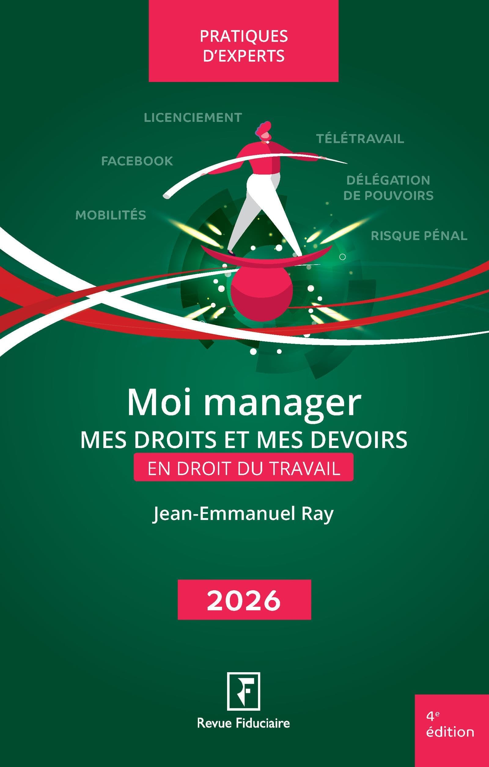 Moi manager : mes droits et mes devoirs en droit du travail : 2026