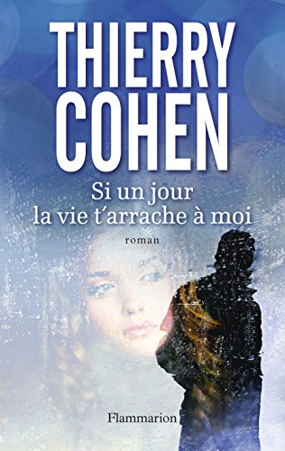 Si un jour la vie t'arrache à moi