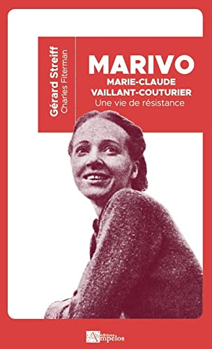 Marivo : Marie-Claude Vaillant-Couturier : une vie de résistance