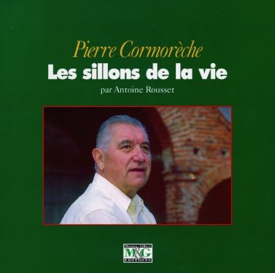Pierre Cormorèche : les sillons de la vie