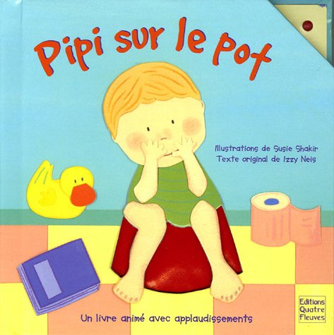 Pipi sur le pot : un livre animé avec applaudissements
