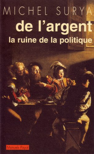 De l'argent : la ruine de la politique