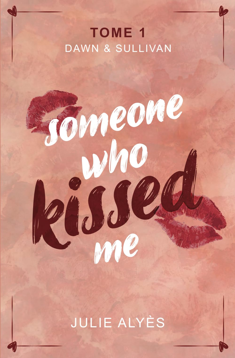 Someone who kissed me