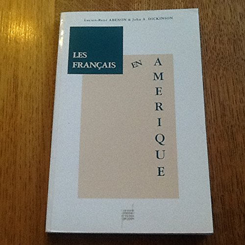 Les Français en Amérique : histoire d'une colonisation