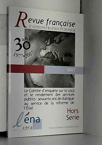 Revue française d'administration publique. Le comité d'enquête sur le coût et le rendement des servi