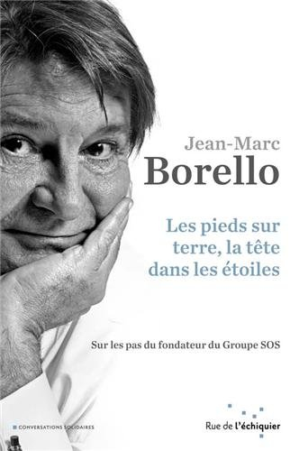 Les pieds sur terre, la tête dans les étoiles : sur les pas du fondateur du Groupe SOS