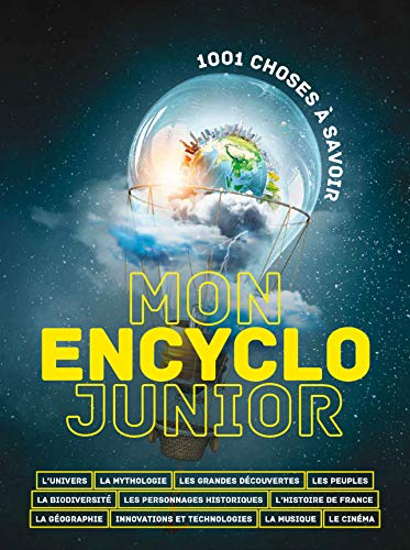 Mon encyclo junior : 1.001 choses à savoir