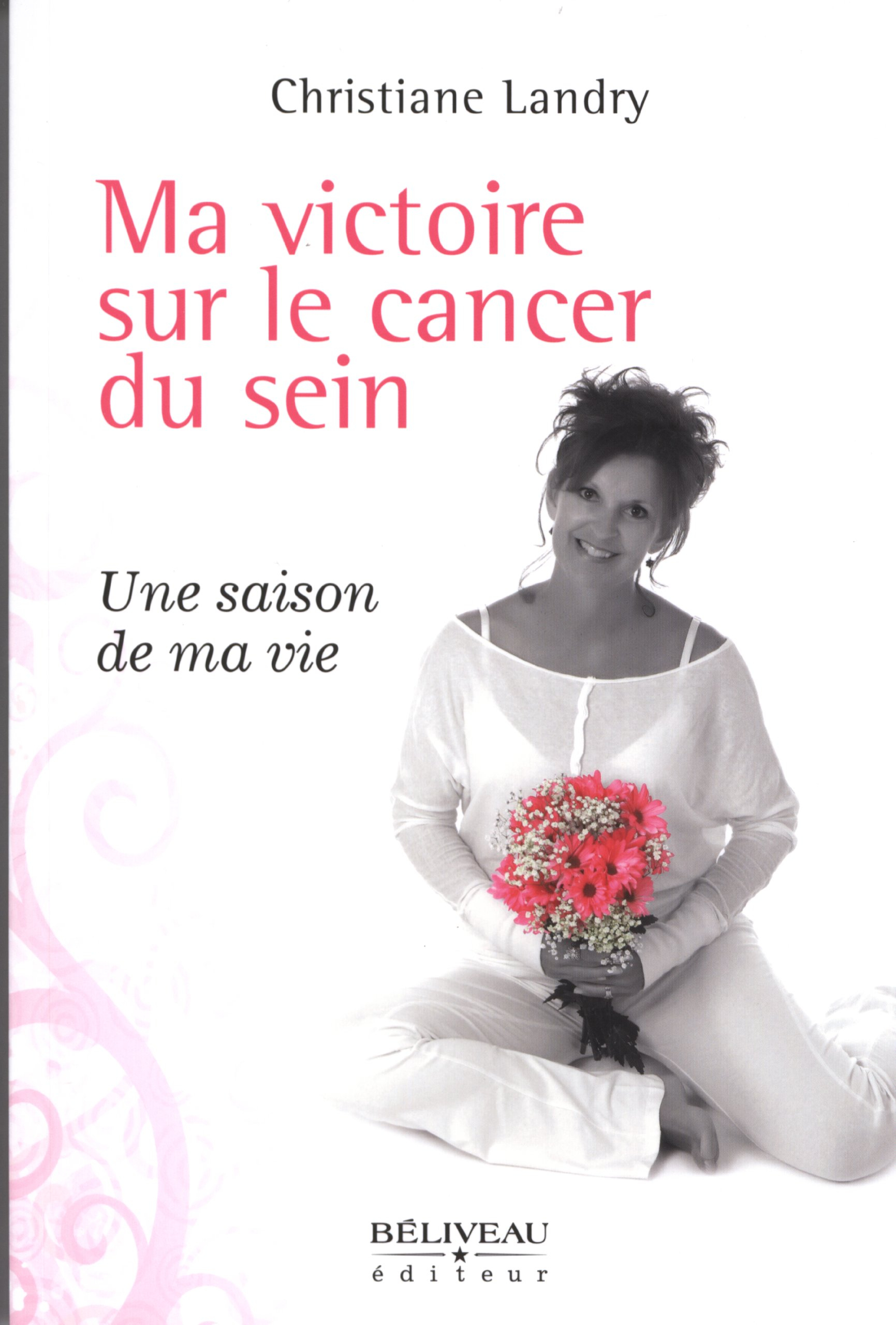 Ma victoire sur le cancer du sein : saison de ma vie