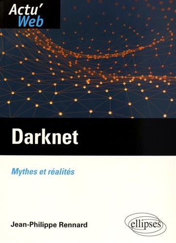 Darknet : mythes et réalités