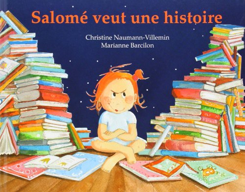 Salomé veut une histoire... : rien que pour elle, une histoire inventée par sa maman, là, tout de su