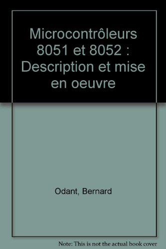 Microcontrôleurs 8051 et 8052 : description et mise en oeuvre