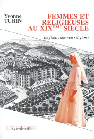Femmes et religieuses au XIXe siècle : le féminisme en religion