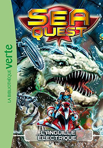 Sea quest. Vol. 2. L'anguille électrique