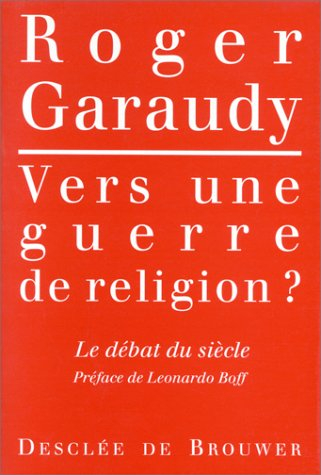 Vers une guerre de religion ? : le débat du siècle