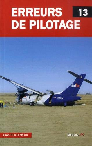 Erreurs de pilotage. Vol. 13