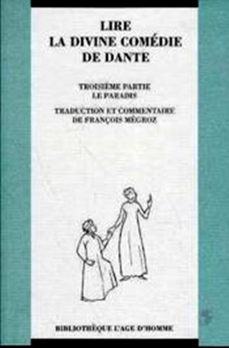 Lire La divine comédie de Dante. Vol. 3. Le paradis