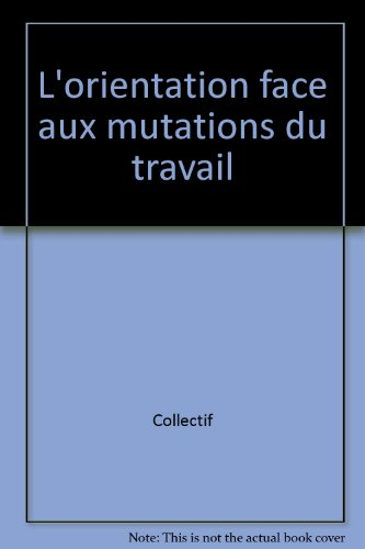 L'orientation face aux mutations du travail