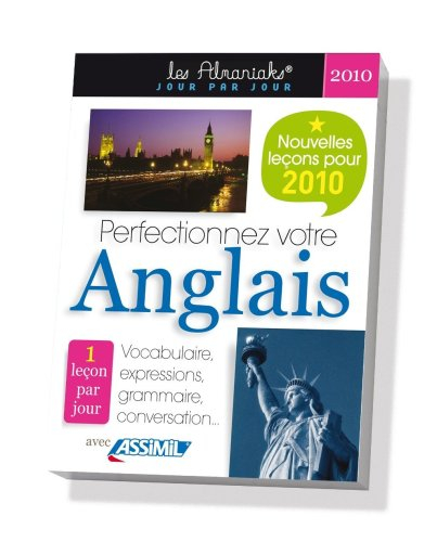 Perfectionnez votre anglais 2010 : vocabulaire, expressions, grammaire, conversation... : 1 leçon pa