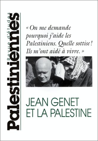Revue d'études palestiniennes. Jean Genet et la Palestine