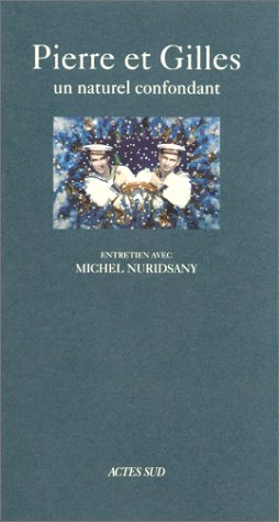 Pierre et Gilles : un naturel confondant