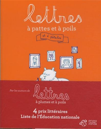 Lettres à pattes et à poils : et à pétales
