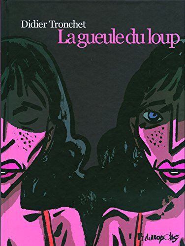La gueule du loup : un récit