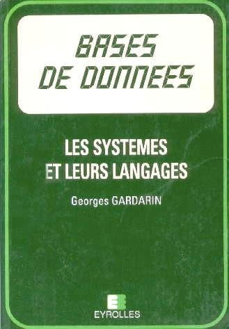 Bases de données : les systèmes et leurs langages